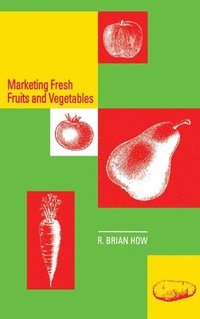 bokomslag Marketing Fresh Fruits and Vegetables