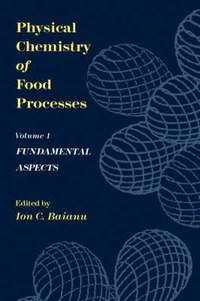 bokomslag Physical Chemistry of Food Processes, Volume I: Fundamental Aspects