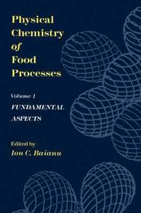 bokomslag Physical Chemistry of Food Processes, Volume I: Fundamental Aspects