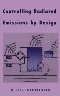 bokomslag Controlling Radiated Emissions by Design: EMI/RFI Reduction