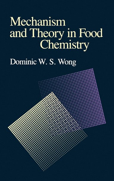 bokomslag Mechanism and Theory in Food Chemistry