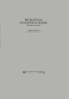 J.E. Ambrose, J. E. Ambrose, James E. Ambrose - Building Construction, Inbunden