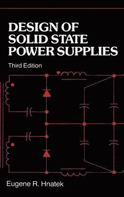 bokomslag Design of Solid-State Power Supplies