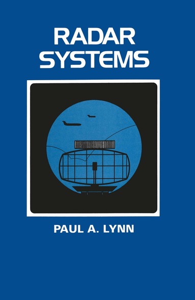Paul A. Lynn - Radar Systems, Inbunden