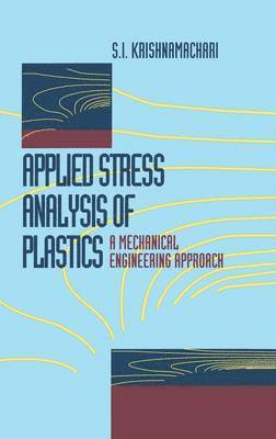 bokomslag Applied Stress Analysis of Plastics