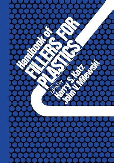 H.S. Katz, J.V. Mileski - Handbook Of Fillers For Plastics, Inbunden