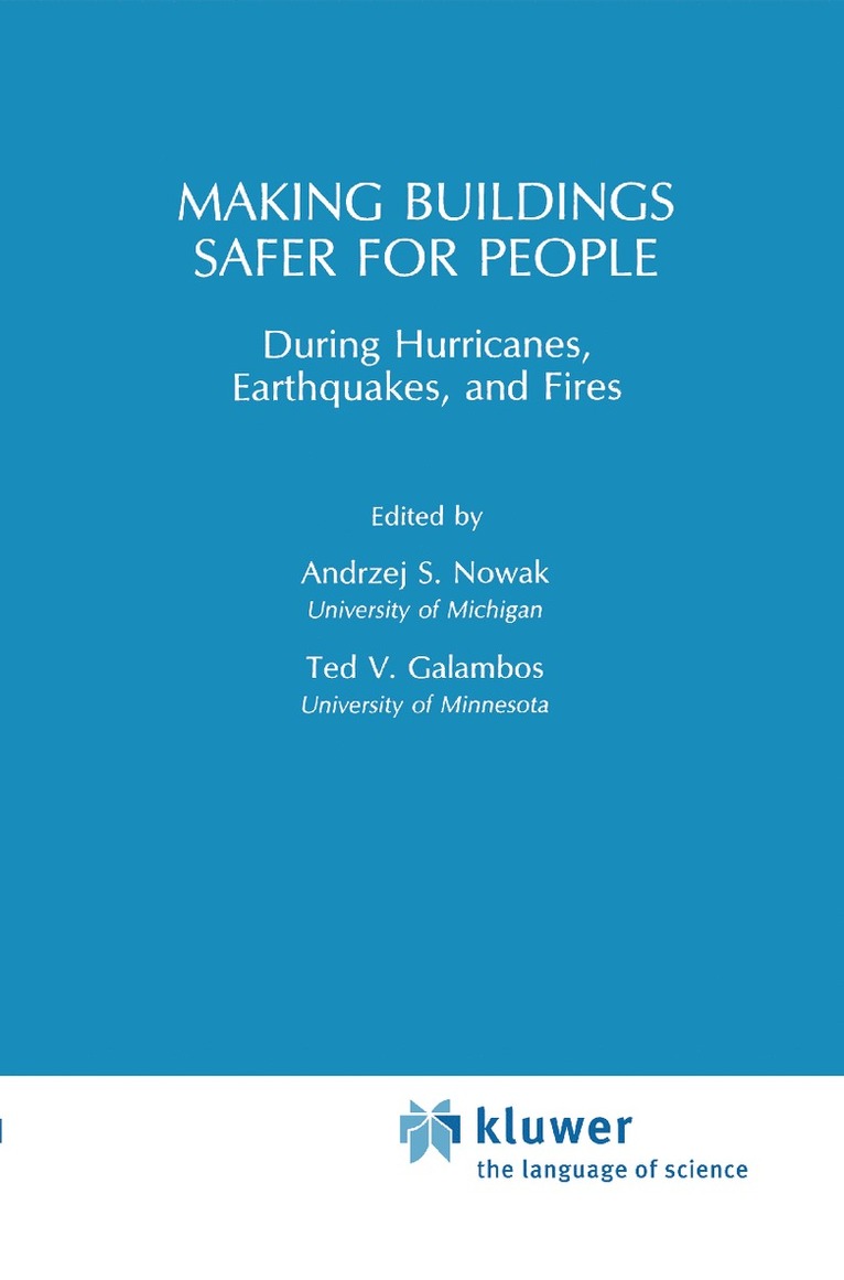 Making Buildings Safer for People During Hurricanes, Earthquakes and Fire 1