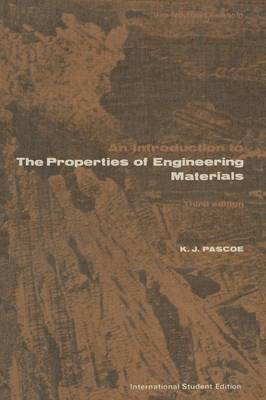 Pascoe - Introduction to the Properties of Engineering Materials, Häftad