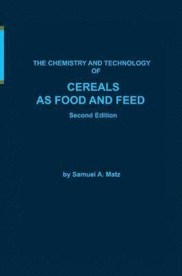 Chemistry and Technology of Cereals as Food and Feed 1