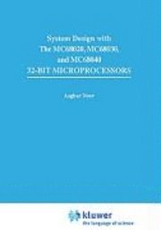 bokomslag Systems Design with the Mc68020, Mc68030, Mc68040 32-bit Microprocessors