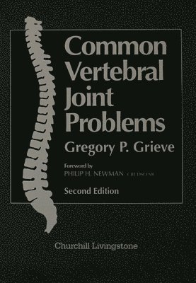 Gregory P. Grieve - Common Vertebral Joint Problems, Inbunden