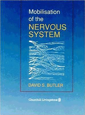 David Butler - Mobilisation of the Nervous System, Inbunden
