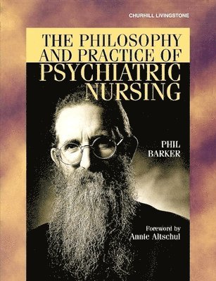 bokomslag The Philosophy and Practice of Psychiatric Nursing