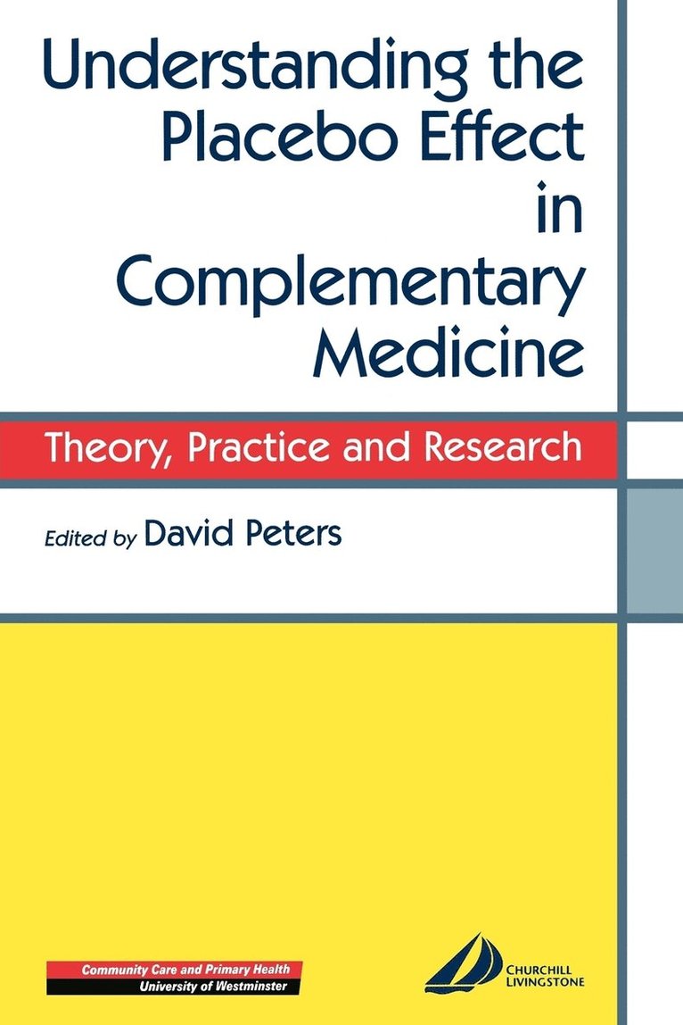 Understanding the Placebo Effect in Complementary Medicine 1