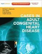 bokomslag Cases in Adult Congenital Heart Disease - Expert Consult: Online and Print