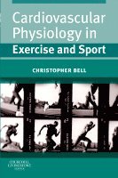 Christopher Bell - Cardiovascular Physiology in Exercise and Sport, Häftad