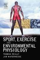Thomas Reilly, Jim Waterhouse - Sport Exercise and Environmental Physiology, Häftad