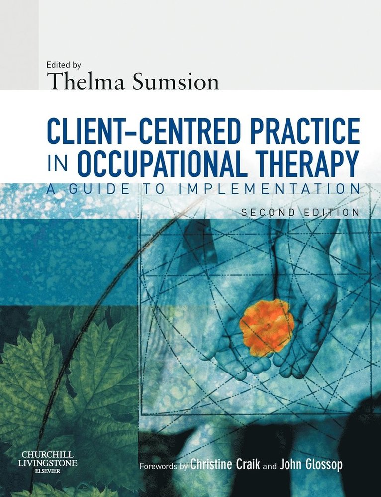 Client-Centered Practice in Occupational Therapy 1