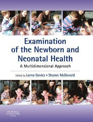 Lorna Davies, Sharon McDonald - Examination of the Newborn and Neonatal Health, Häftad