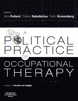 Nick Pollard, Dikaios Sakellariou, Frank Kronenberg - A Political Practice of Occupational Therapy, Häftad