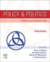 Diana J. Mason, Elizabeth Dickson, Adriana Perez, Monica  R. McLemore - Policy & Politics in Nursing and Health Care, Häftad