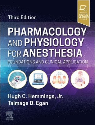 Hugh C. Hemmings, Talmage D. Egan - Pharmacology and Physiology for Anesthesia, Inbunden