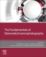 Patrick Chauvel, Jorge �lvaro Gonzalez-Martinez, Aileen McGonigal, Guy M. McKhann II - The Fundamentals of Stereoelectroencephalography, Häftad