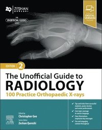 bokomslag The Unofficial Guide to Radiology: 100 Practice Orthopaedic X-rays