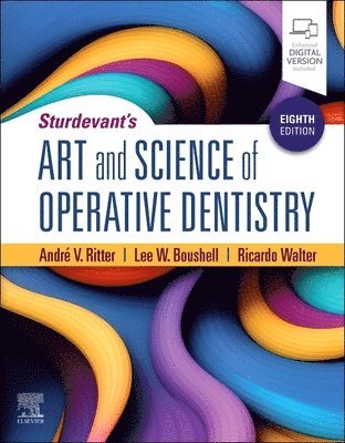 Andre V. Ritter, USA) Ritter, Andre V. (Professor, Dean, Restorative Dentistry, University of Washington School of Dentistry, Seattle, Washington - Sturdevant's Art and Science of Operative Dentistry, Häftad