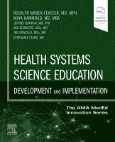 Rosalyn Maben-Feaster, Maya M. Hammoud, Jeffrey Borkan, Ami DeWaters, Jed D. Gonzalo, Stephanie R. Starr - Health Systems Science Education: Development and Implementation, Häftad