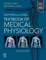 John E. Hall, Michael E. Hall - Guyton and Hall Textbook of Medical Physiology, Inbunden