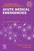 Richard Harrison, Lynda Daly - A Clinician's Survival Guide to Acute Medical Emergencies, Häftad