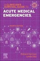 A Clinician's Survival Guide to Acute Medical Emergencies 1