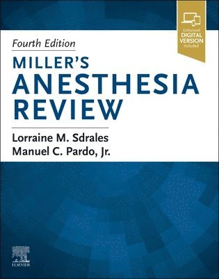 Lorraine M. Sdrales, Manuel Pardo, USA) Sdrales, Lorraine M., M.D. (Associate Professor and Vice Chair; Department of Anesthesiology; Cedars-Sinai Medical Center; Los Angeles, CA, USA) Pardo, Manuel (Professor of Anesthesia, University of California, San Francisco, San Francisco, California - Miller's Anesthesia Review, Häftad