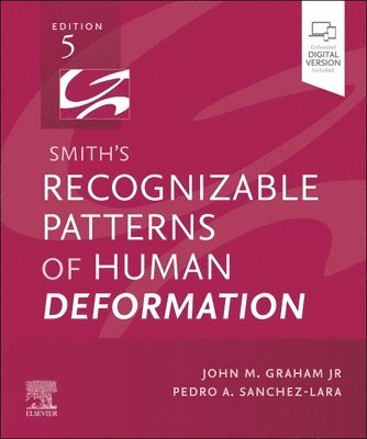John M. Graham, Pedro A. Sanchez-Lara, USA) Graham, John M. (Director, Clinical Genetics and Dysmorphology,Director, Dysmorphology Program, Professor, Pediatrics, Cedars-Sinai and Harbor-UCLA Medical Center, MD. MSCE Sanchez-Lara, Pedro A. - Smith's Recognizable Patterns of Human Deformation, Häftad