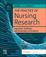 Jennifer R. Gray, Susan K. Grove, Daisha J. Cipher - Burns and Grove's The Practice of Nursing Research, Häftad