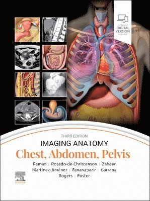 Siva P. Raman, Melissa L. Rosado-de-Christenson, Atif Zaheer, Santiago Mart�nez-Jim�nez, Ghaneh Fananapazir, Sherief Garrana, Douglas Rogers, Bryan R. Foster, Santiago Martínez-Jiménez, Melissa L. Rosado-De-Christenson - Imaging Anatomy: Chest, Abdomen, Pelvis, Inbunden