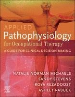 bokomslag Applied Pathophysiology for Occupational Therapy: A Guide for Clinical Decision Making