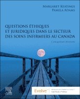 bokomslag Questions ?thiques et juridiques dans le secteur des soins infirmiers au Canada