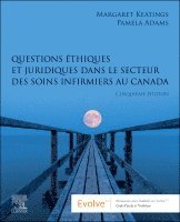 bokomslag Questions thiques et juridiques dans le secteur des soins infirmiers au Canada