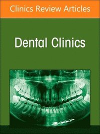 bokomslag Diagnostic Imaging of the Teeth and Jaws, An Issue of Dental Clinics of North America