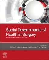 Samilia Obeng-Gyasi, Timothy M. Pawlik - Social Determinants of Health in Surgery, Häftad