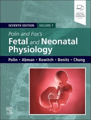 Richard Polin, Steven H. Abman, David H. Rowitch, William Benitz - Polin and Fox Fetal and Neonatal Physiology, 2-Volume Set, Inbunden