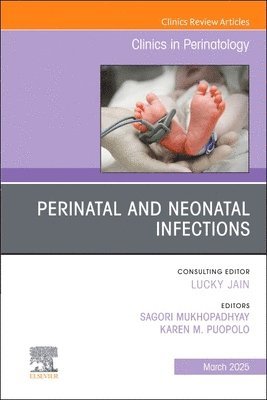 bokomslag Perinatal and Neonatal Infections, An Issue of Clinics in Perinatology