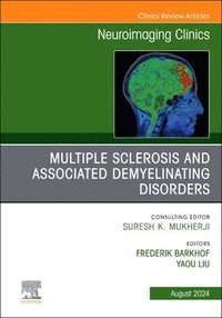 bokomslag Multiple Sclerosis and Associated Demyelinating Disorders, An Issue of Neuroimaging Clinics of North America