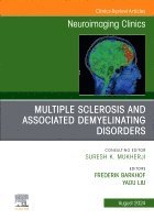 Multiple Sclerosis and Associated Demyelinating Disorders, An Issue of Neuroimaging Clinics of North America 1