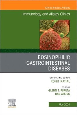 bokomslag Eosinophilic Gastrointestinal Diseases, An Issue of Immunology and Allergy Clinics of North America