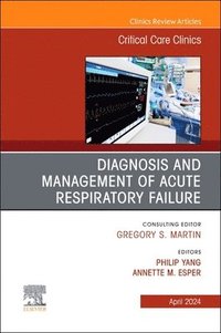 bokomslag Diagnosis and Management of Acute Respiratory Failure, An Issue of Critical Care Clinics