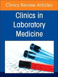 bokomslag Diagnostics Stewardship in Molecular Microbiology: From at Home testing to NGS, An Issue of the Clinics in Laboratory Medicine