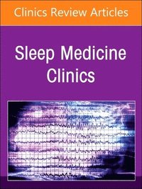 bokomslag The Parasomnias, An Issue of Sleep Medicine Clinics